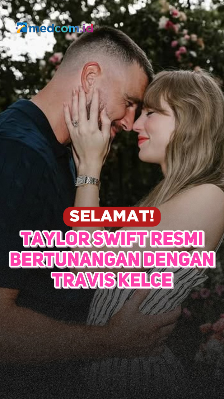 Selamat! Taylor Swift Resmi Bertunangan dengan Travis Kelce
