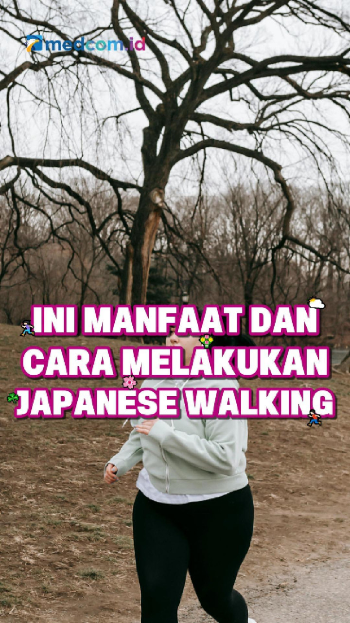 Ini Manfaat dan Cara Melakukan Japanese Walking