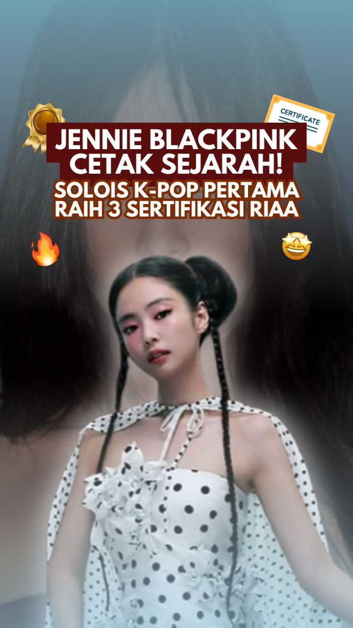 Jennie BLACKPINK Cetak Sejarah! Solois K-Pop Pertama Raih 3 Sertifikasi RIAA