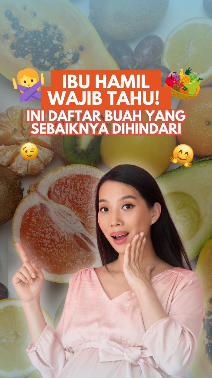 Ibu Hamil Wajib Tahu! Ini Daftar Buah yang Sebaiknya Dihindari