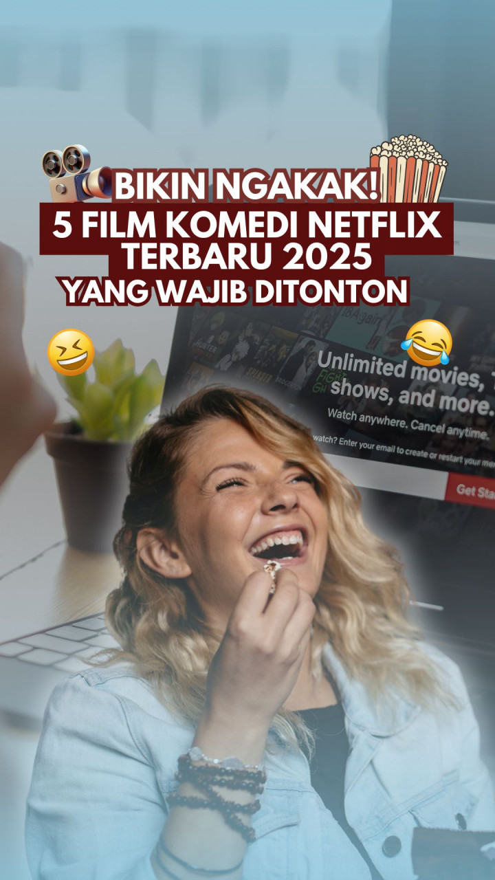 Bikin Ngakak! 5 Film Komedi Netflix Terbaru 2025 yang Wajib Ditonton