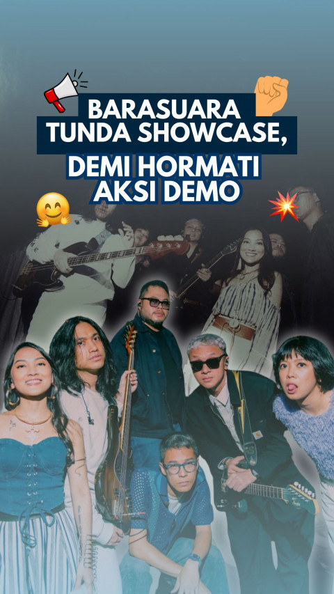 Barasuara Tunda Showcase, Demi Hormati Aksi Demo