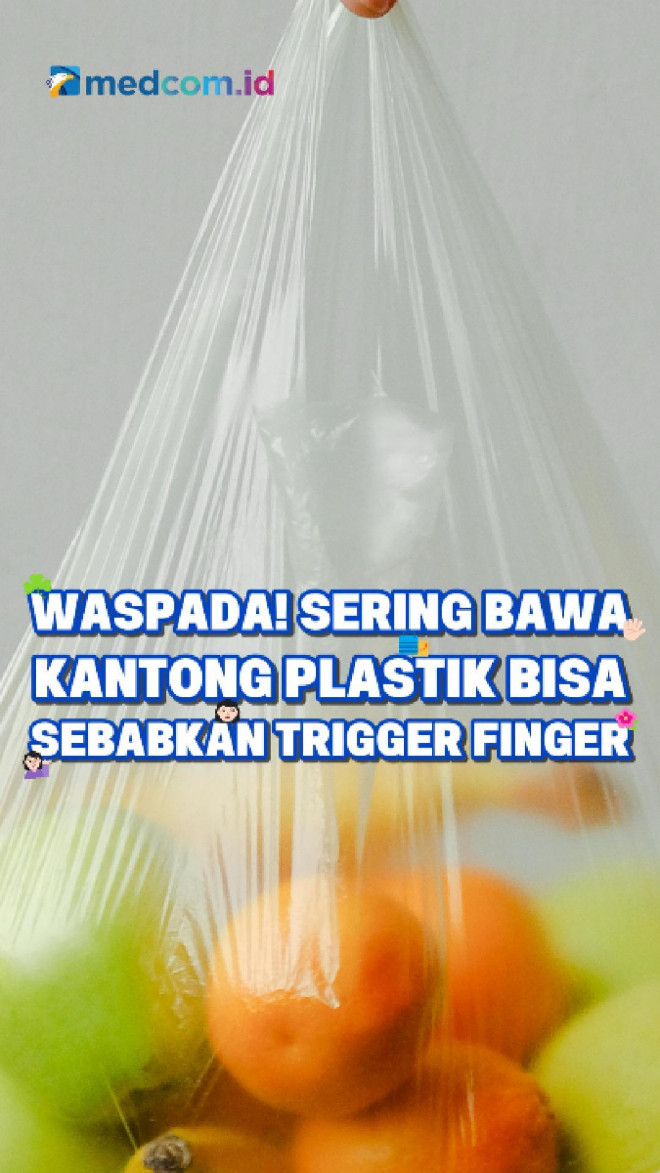 Waspada! Sering Bawa Kantong Plastik Bisa Sebabkan Trigger Finger