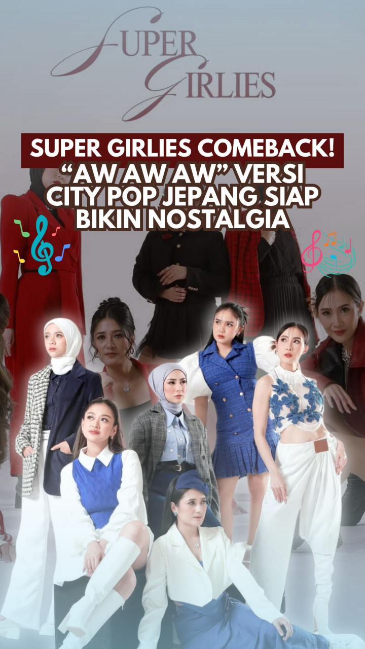 Super Girlies Comeback! “Aw Aw Aw” Versi City Pop Jepang Siap Bikin Nostalgia