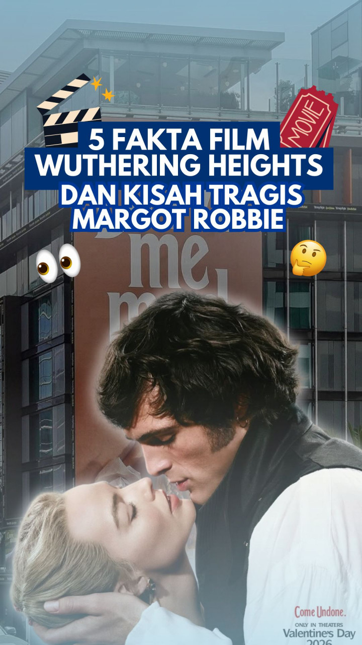 5 Fakta Film Wuthering Heights & Kisah Tragis Margot Robbie