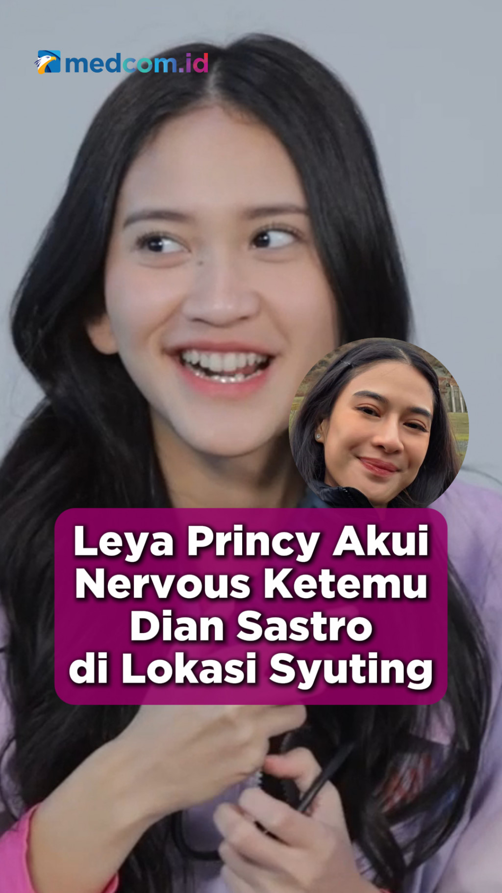 Leya Princy Akui Nervous Ketemu Dian Sastro di Lokasi Syuting