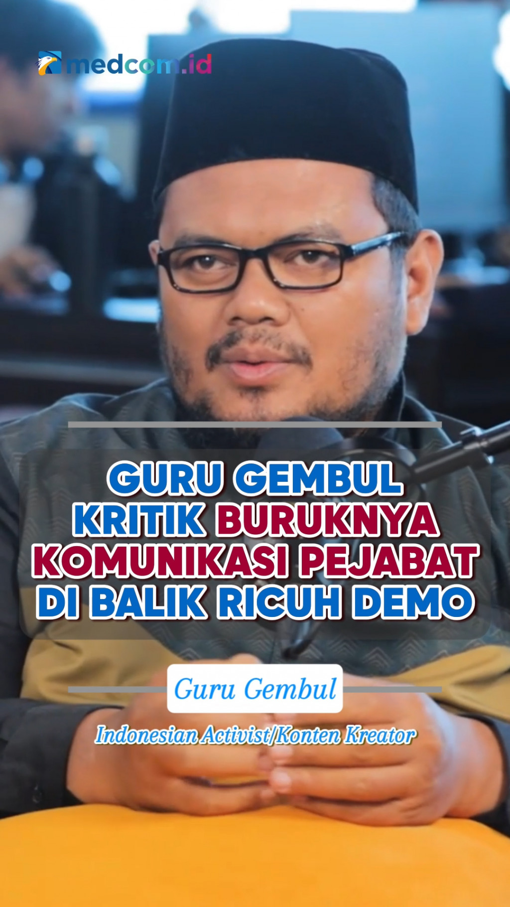 Guru Gembul Kritik Buruknya Komunikasi Pejabat di Balik Ricuh Demo