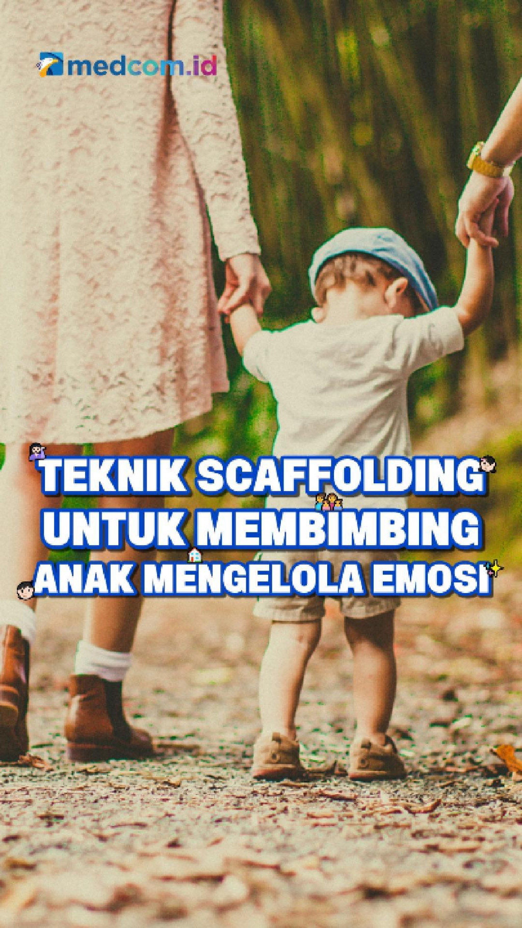 Teknik Scaffolding untuk Membimbing Anak Mengelola Emosi