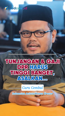 Guru Gembul: Tunjangan dan Gaji DPR Harus Tinggi Banget, Asalkan...