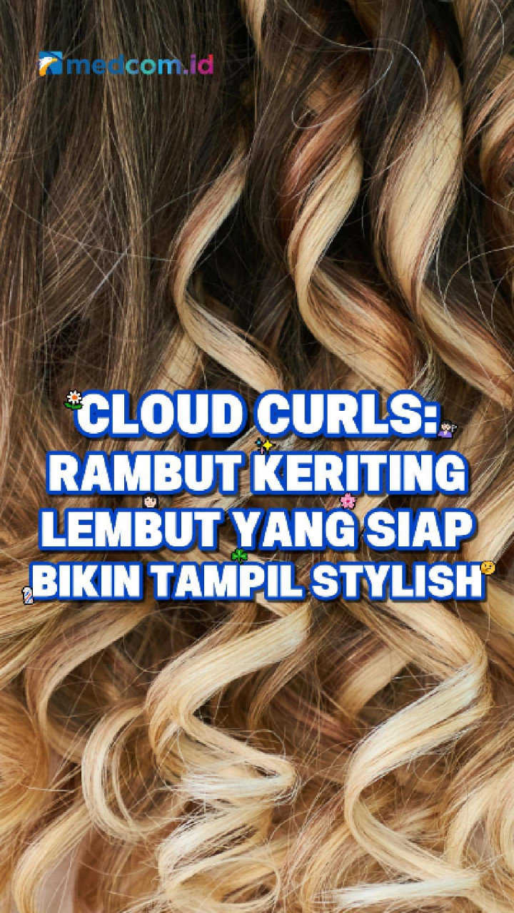 Cloud Curls: Rambut Keriting Lembut yang Siap Bikin Tampil Stylish