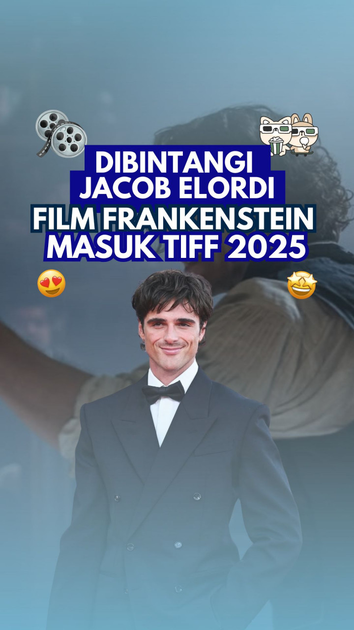 Dibintangi Jacob Elordi, Film Frankenstein Masuk TIFF 2025