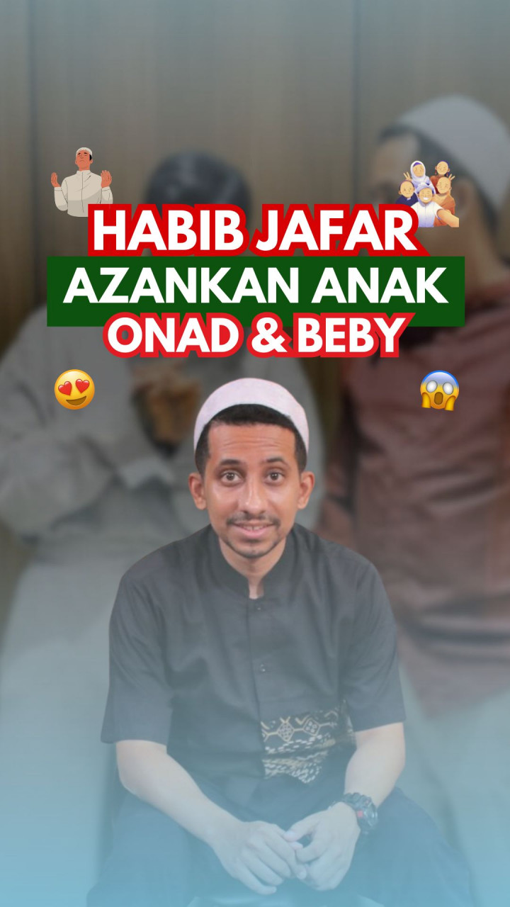 Habib Jafar Azankan Anak Onad & Beby