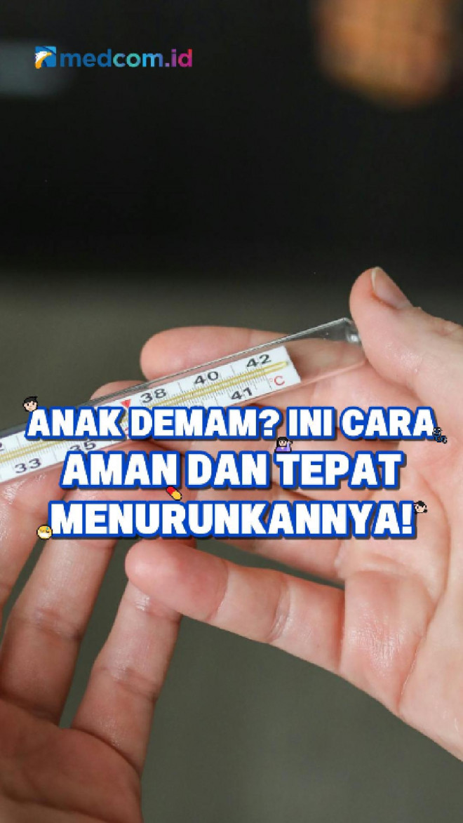 Anak Demam? Ini Cara Aman dan Tepat Menurunkannya!