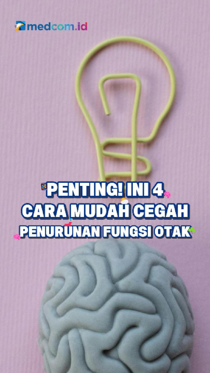 Penting! Ini 4 Cara Mudah Cegah Penurunan Fungsi Otak