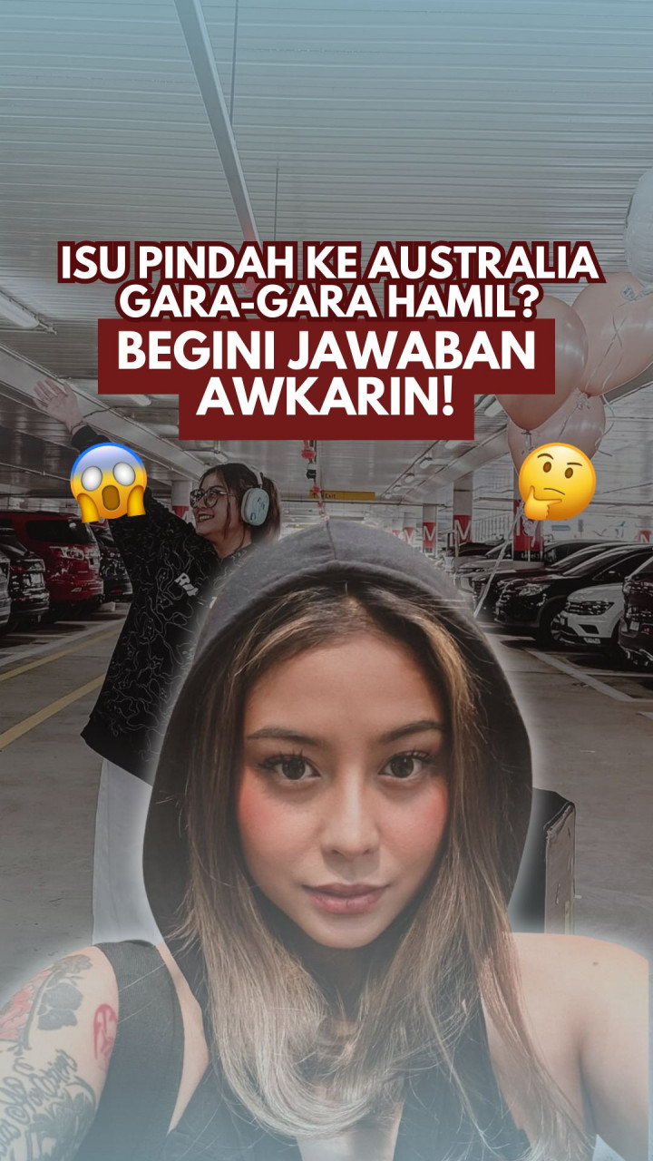 Isu Pindah ke Australia gara-gara Hamil? Begini Jawaban Awkarin!