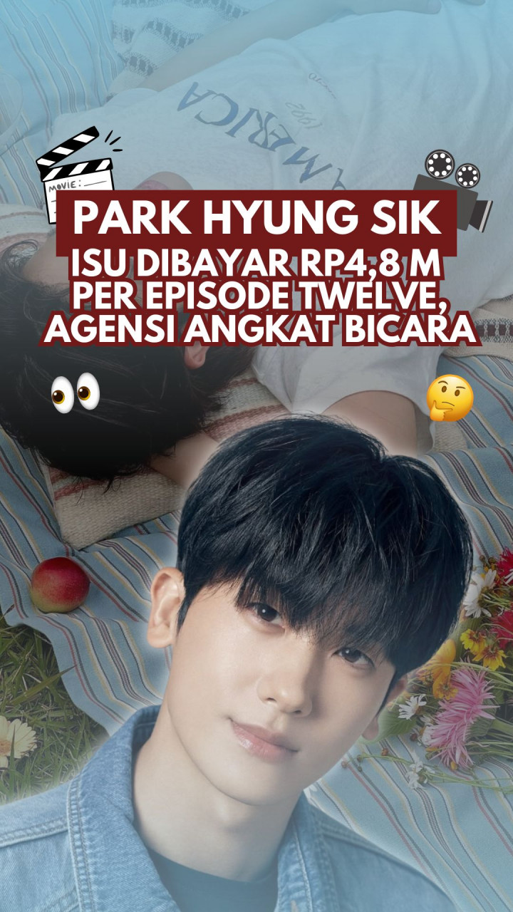 Park Hyung Sik Isu Dibayar Rp4,8 M per Episode Twelve, Agensi Angkat Bicara