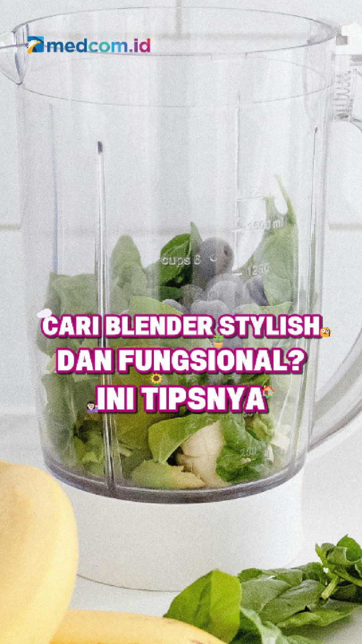 Cari Blender Stylish dan Fungsional? Ini Tipsnya