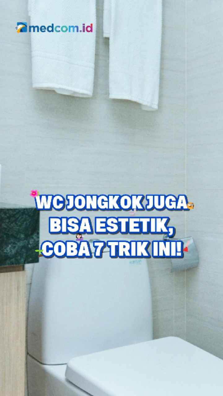 WC Jongkok Juga Bisa Estetik, Coba 7 Trik Ini!