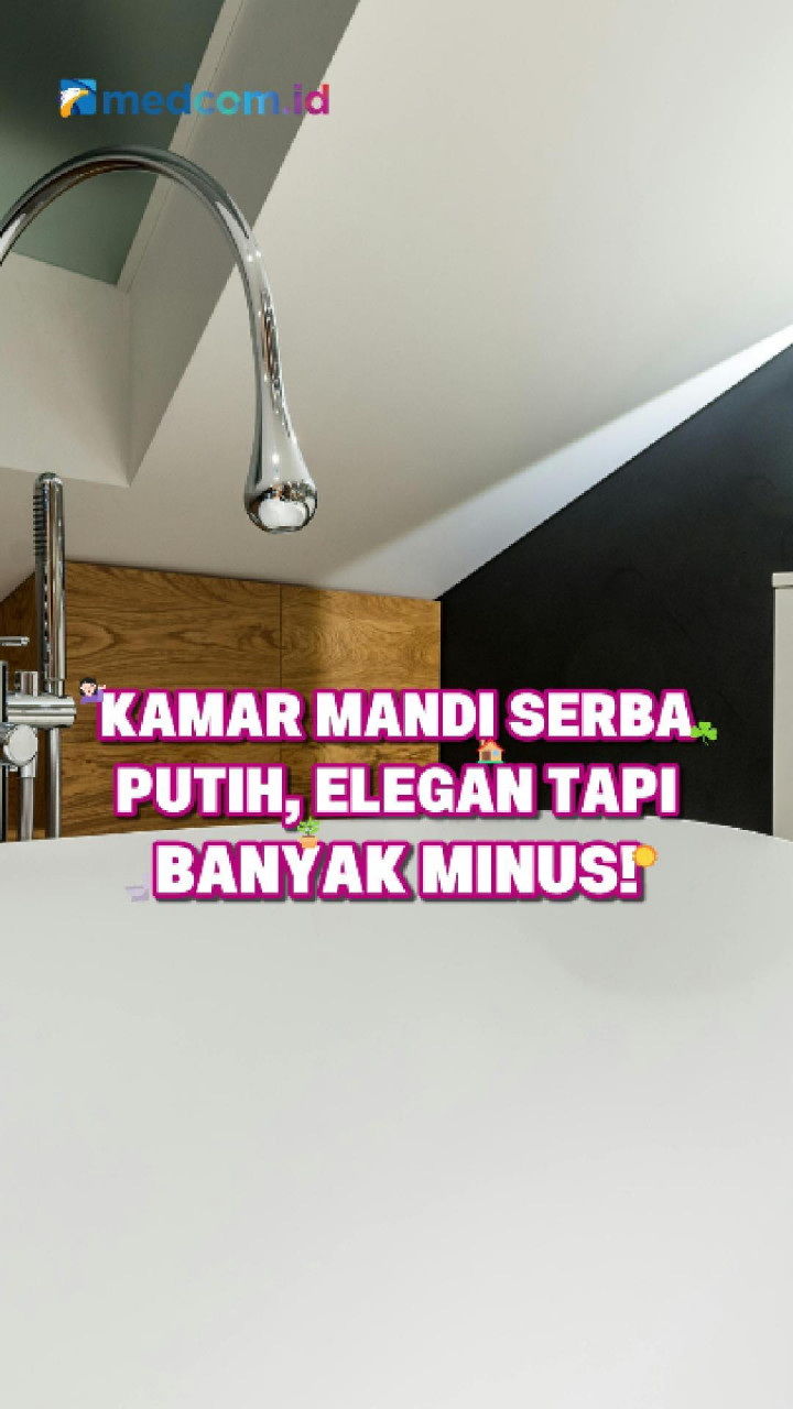 Kamar Mandi Serba Putih, Elegan Tapi Banyak Minus!