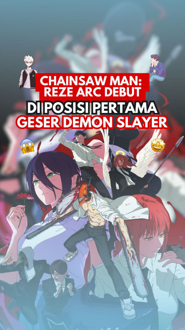 Chainsaw Man: Reze Arc Debut di Posisi Pertama, Geser Demon Slayer