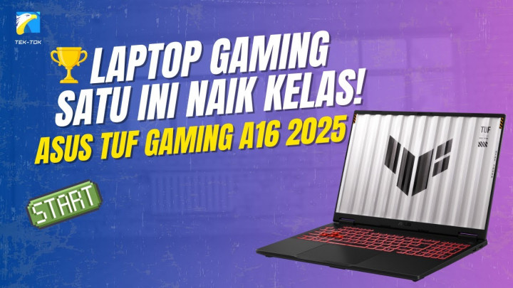 Laptop Gaming Satu Ini Naik Kelas! Asus TUF Gaming A16 2025