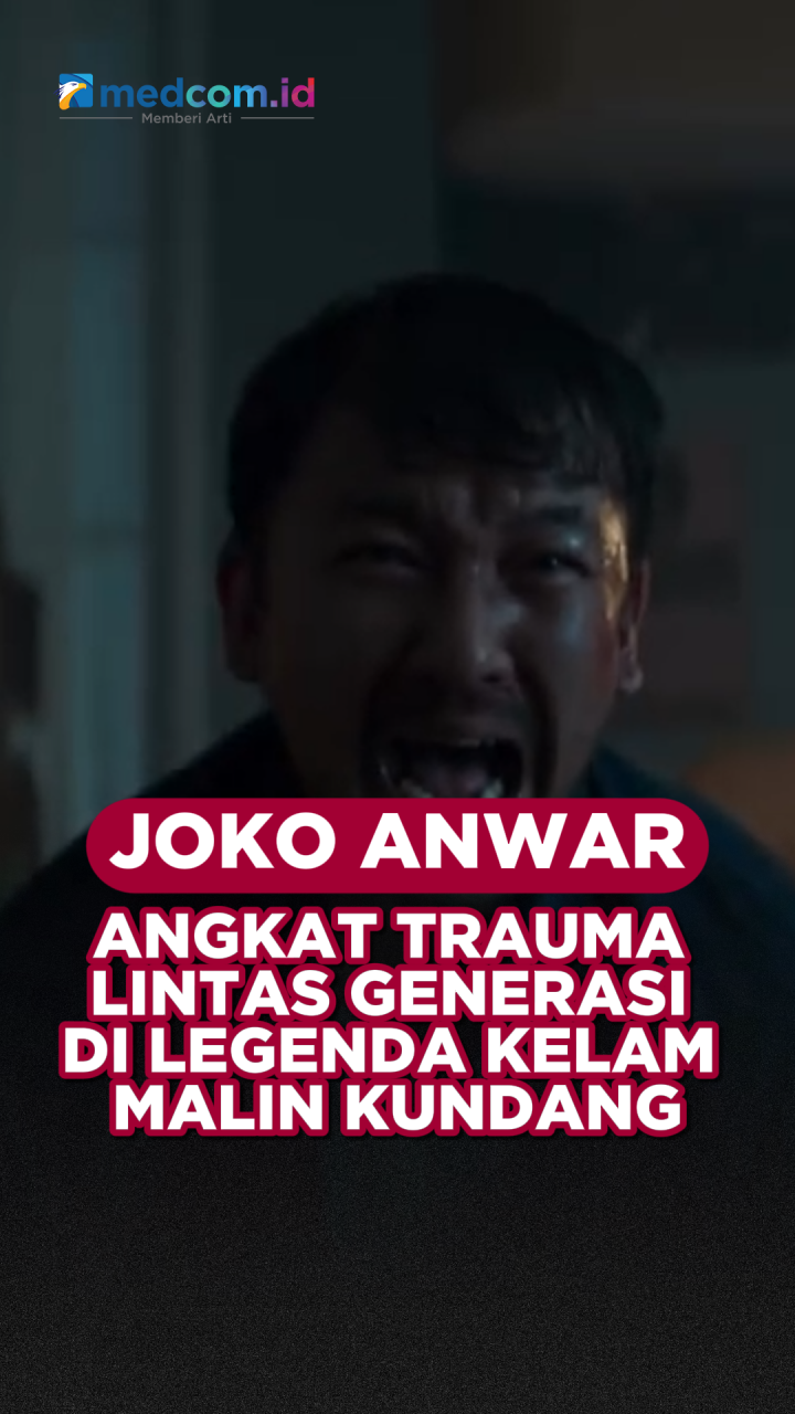 Joko Anwar Angkat Trauma Lintas Generasi di Legenda Kelam Malin Kundang