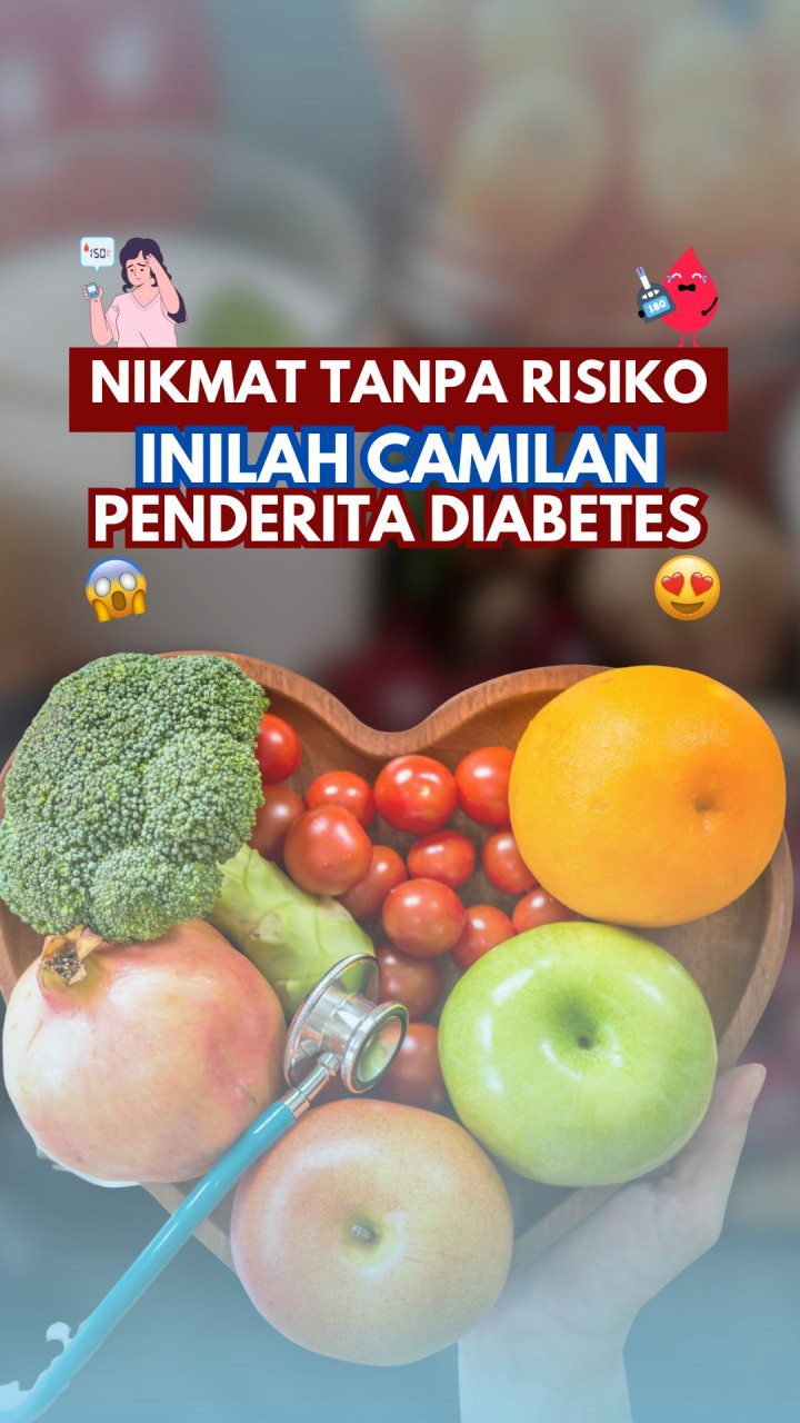 Nikmat Tanpa Risiko, Inilah Camilan Penderita Diabetes