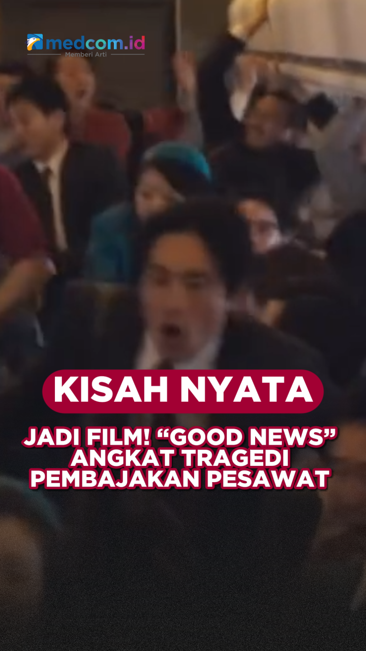Kisah Nyata Jadi Film! “Good News” Angkat Tragedi Pembajakan Pesawat