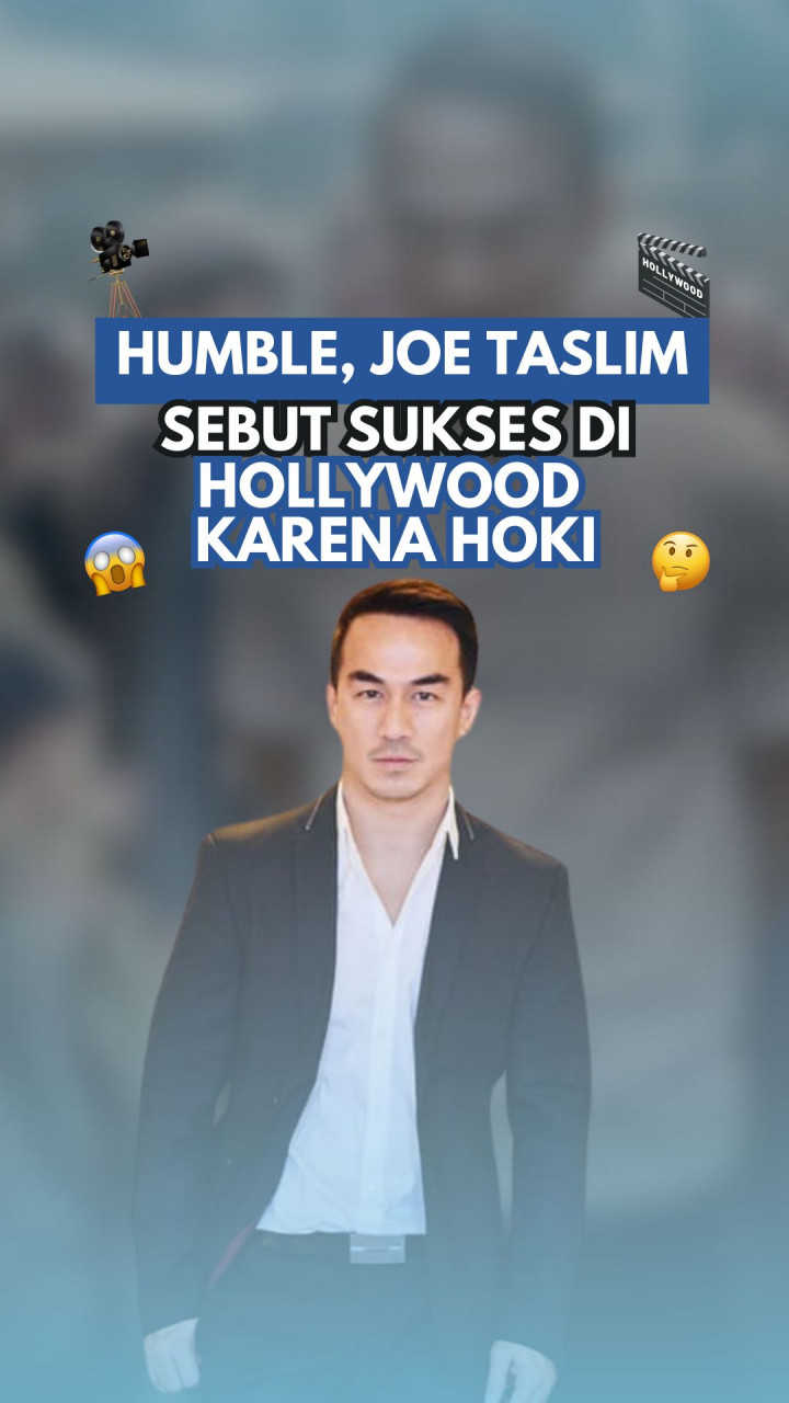 Humble, Joe Taslim Sebut Sukses di Hollywood karena Hoki