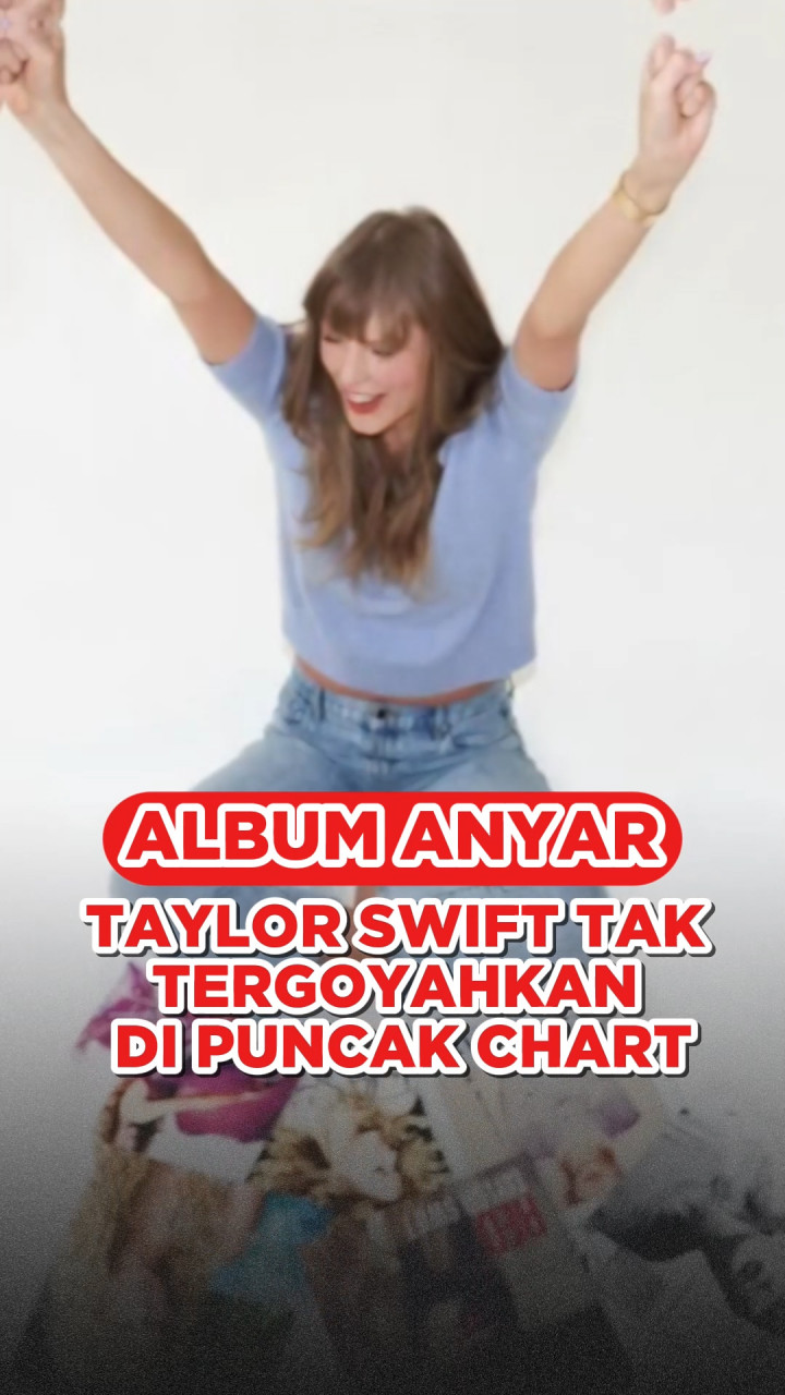 Album Anyar Taylor Swift Tak Tergoyahkan di Puncak Chart