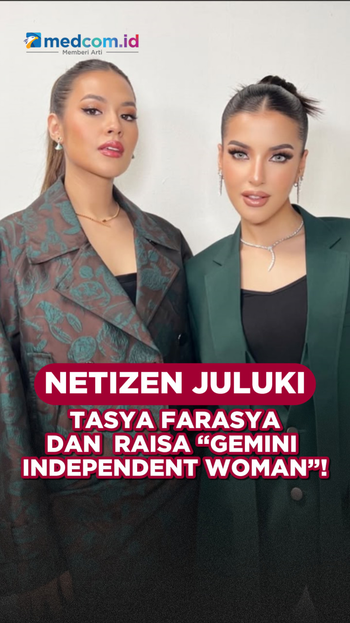 Netizen Juluki Tasya Farasya & Raisa “Gemini Independent Woman”!