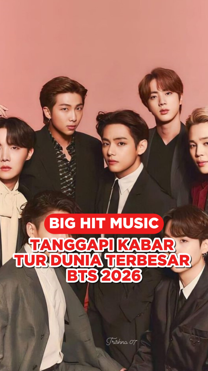 Big Hit Music Tanggapi Kabar Tur Dunia Terbesar BTS 2026