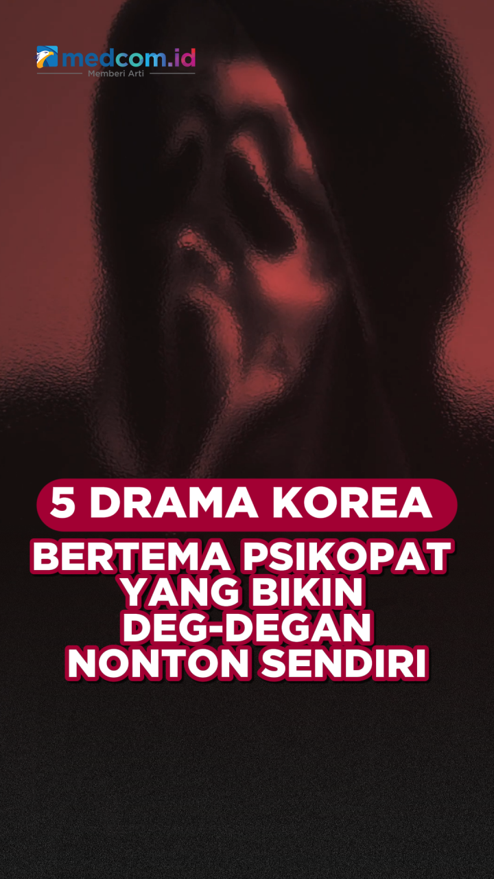 5 Drama Korea Bertema Psikopat yang Bikin Deg-Degan Nonton Sendiri