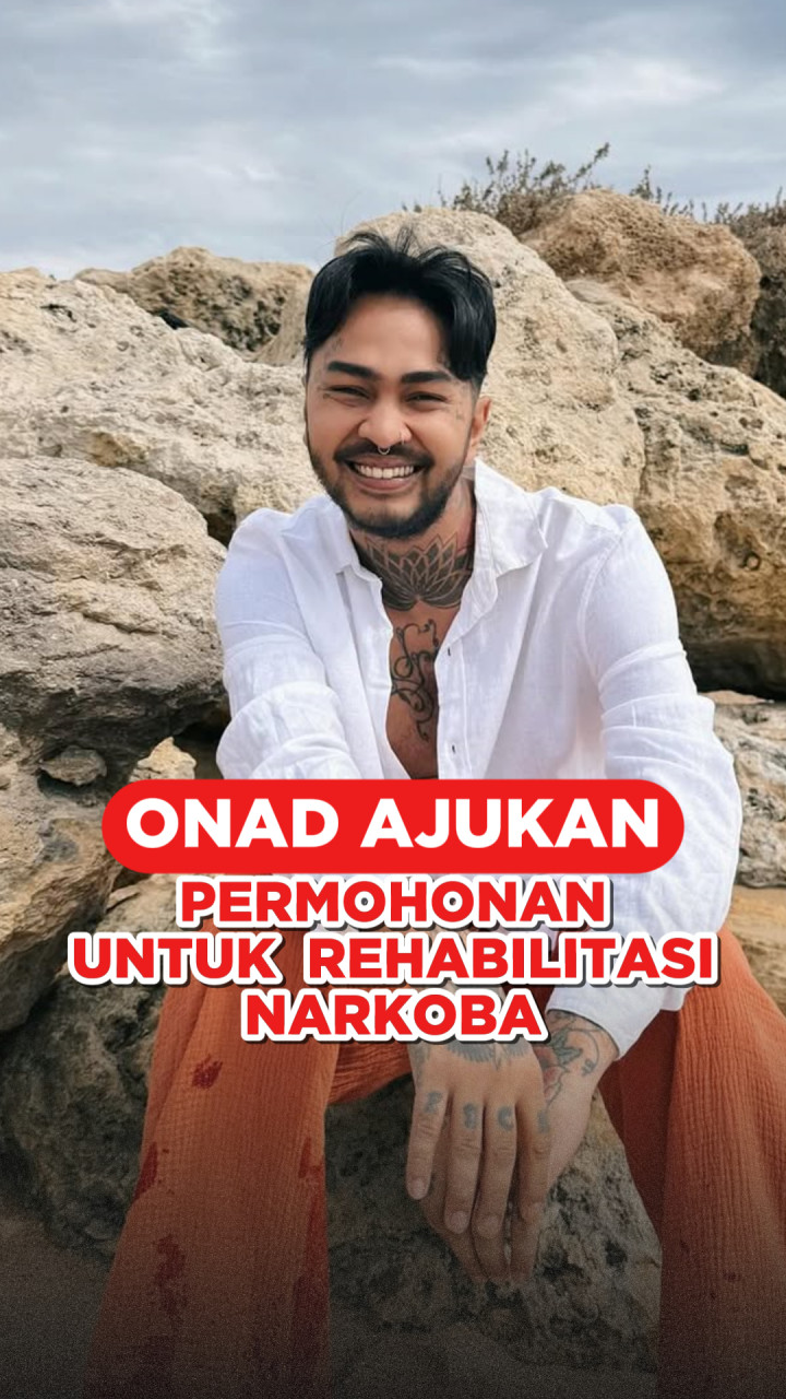 Onad Ajukan Permohonan untuk Menjalani Rehabilitasi Narkoba