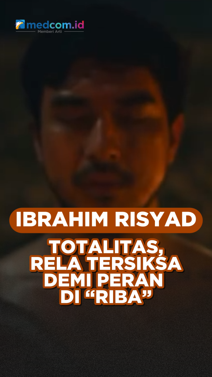 Ibrahim Risyad Totalitas, Rela Tersiksa demi Peran di “Riba”