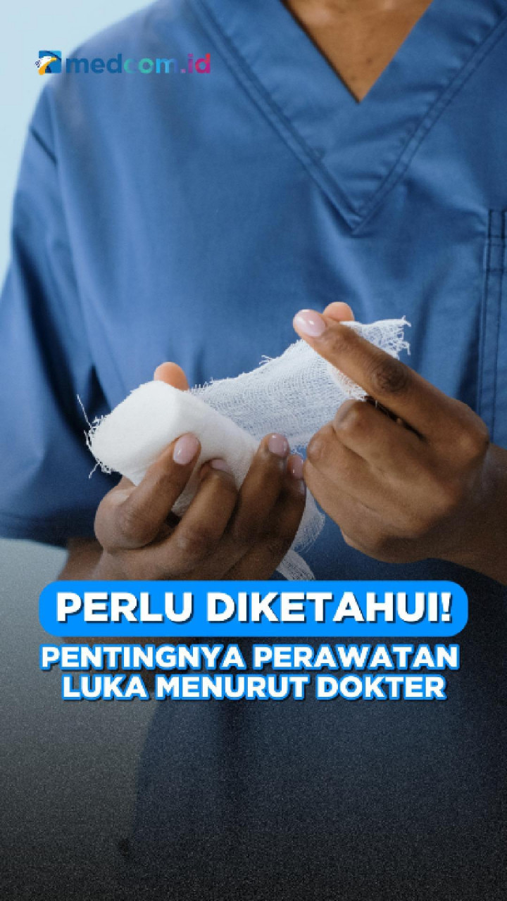 Perlu Diketahui! Pentingnya Perawatan Luka Menurut Dokter