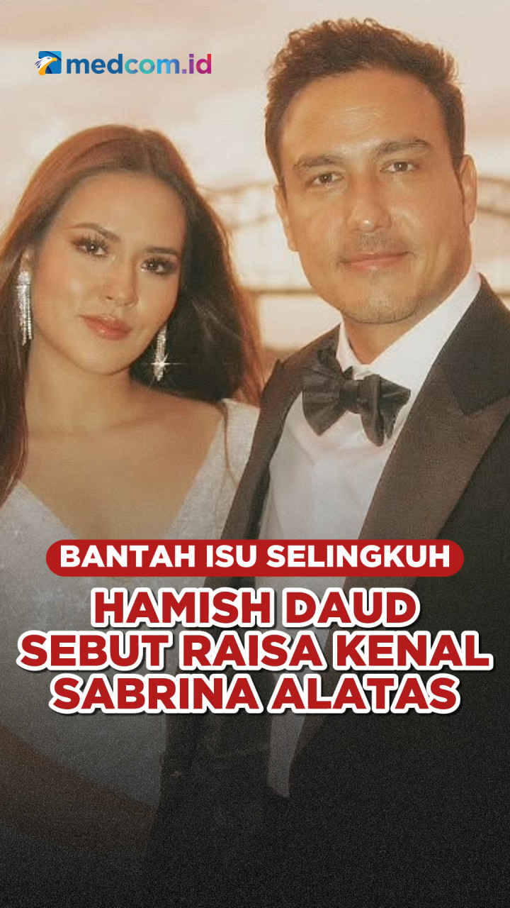 Bantah Isu Selingkuh, Hamish Daud Sebut Raisa Kenal dengan Sabrina Alatas