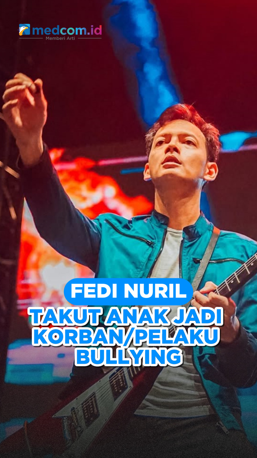 Fedi Nuril Takut Anak Jadi Korban/Pelaku Bullying