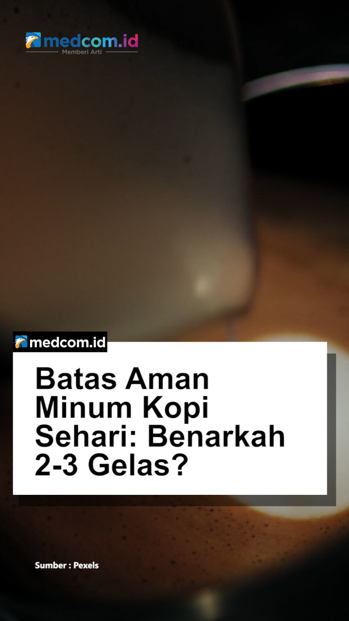 Batas Aman Minum Kopi Sehari: Benarkah 2-3 Gelas?