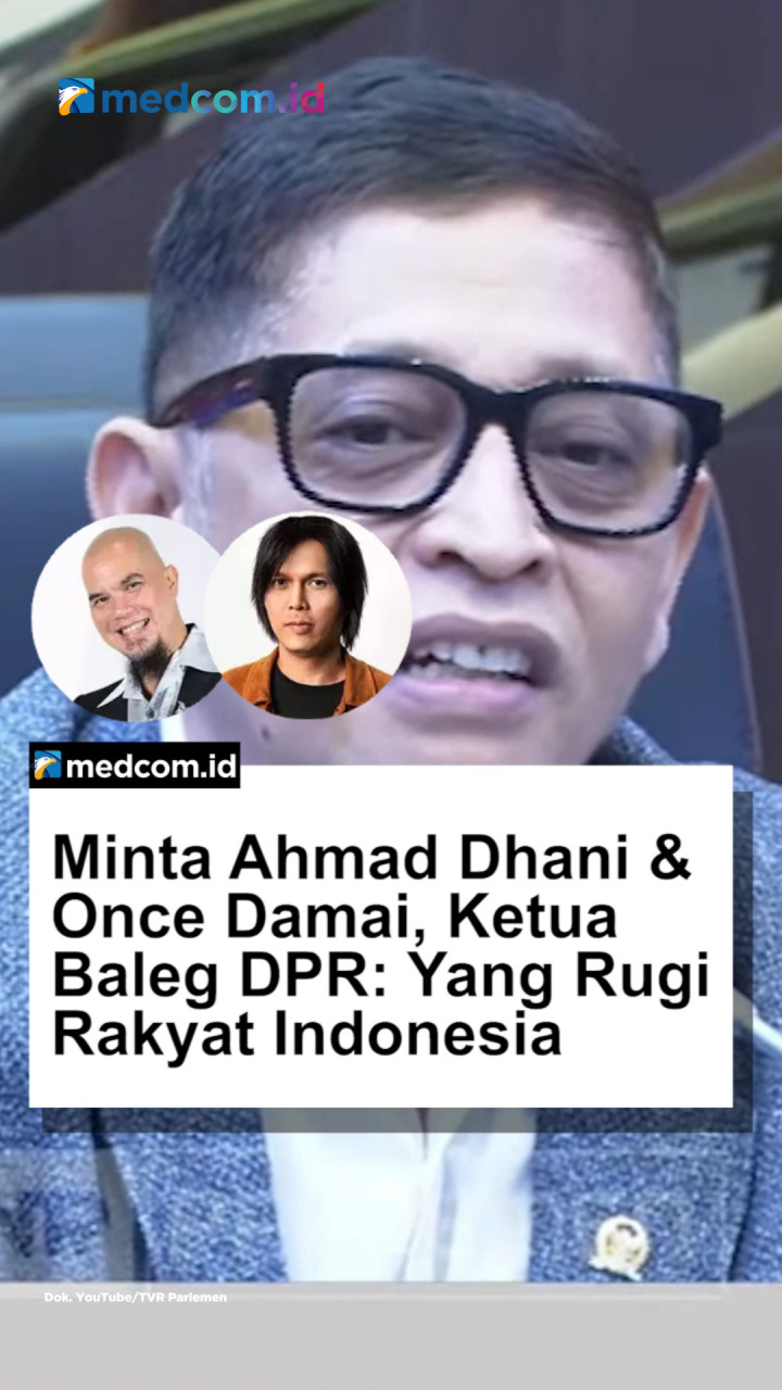 Minta Ahmad Dhani-Once Damai, Ketua Baleg DPR: Yang Rugi Rakyat Indonesia