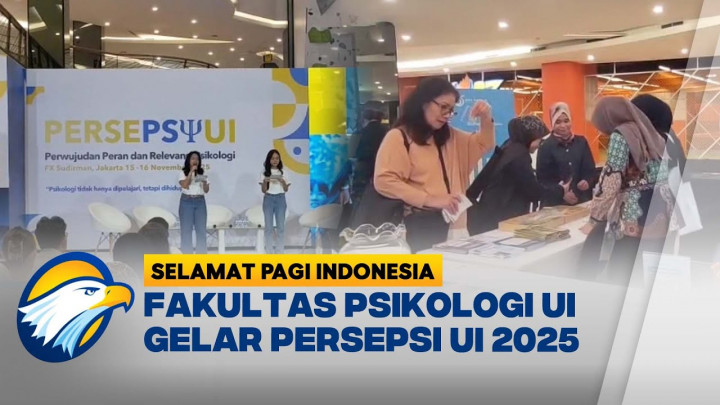 Fakultas Psikologi UI Gelar 'Persepsi UI 2025', Soroti Peran Psikologi di Kehidupan Nyata