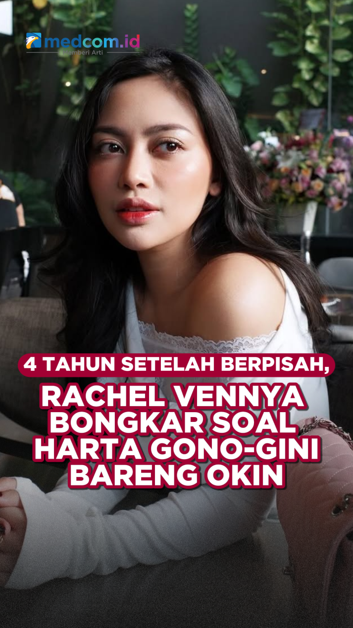 4 Tahun Setelah Berpisah, Rachel Vennya Bongkar Soal Harta Gono-Gini Bareng Okin
