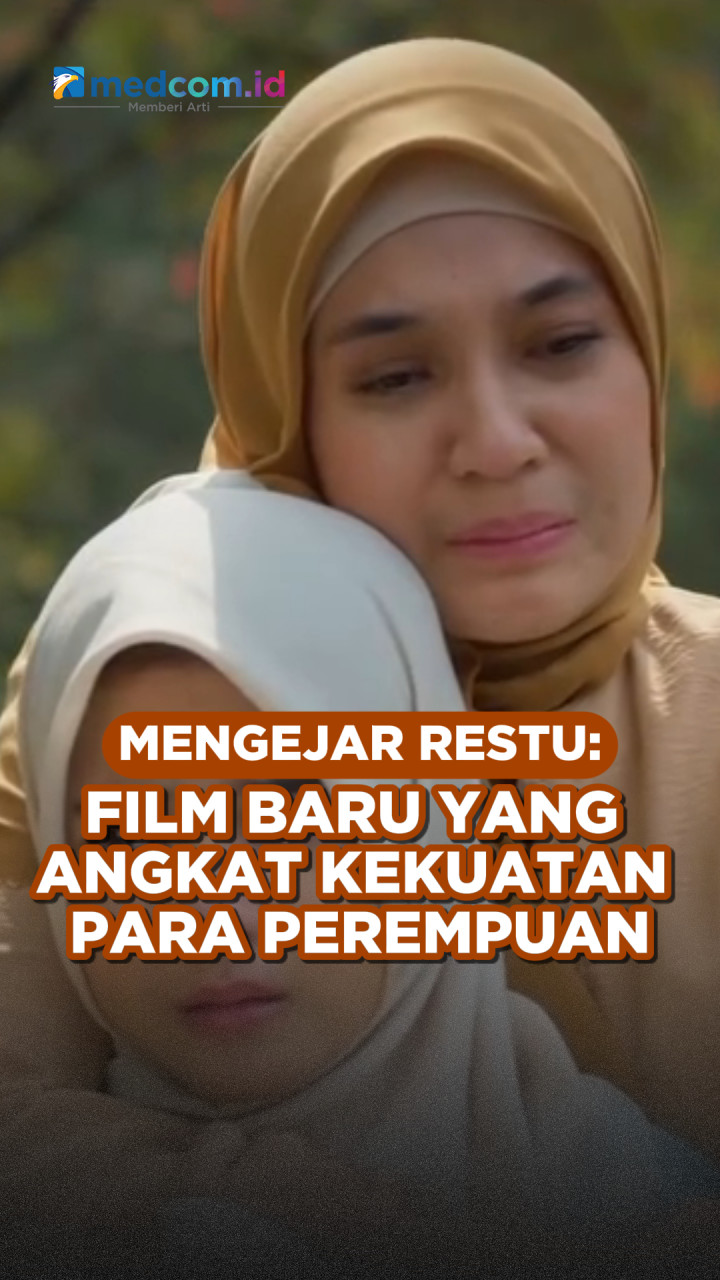 Mengejar Restu: Film Baru yang Angkat Kekuatan Para Perempuan