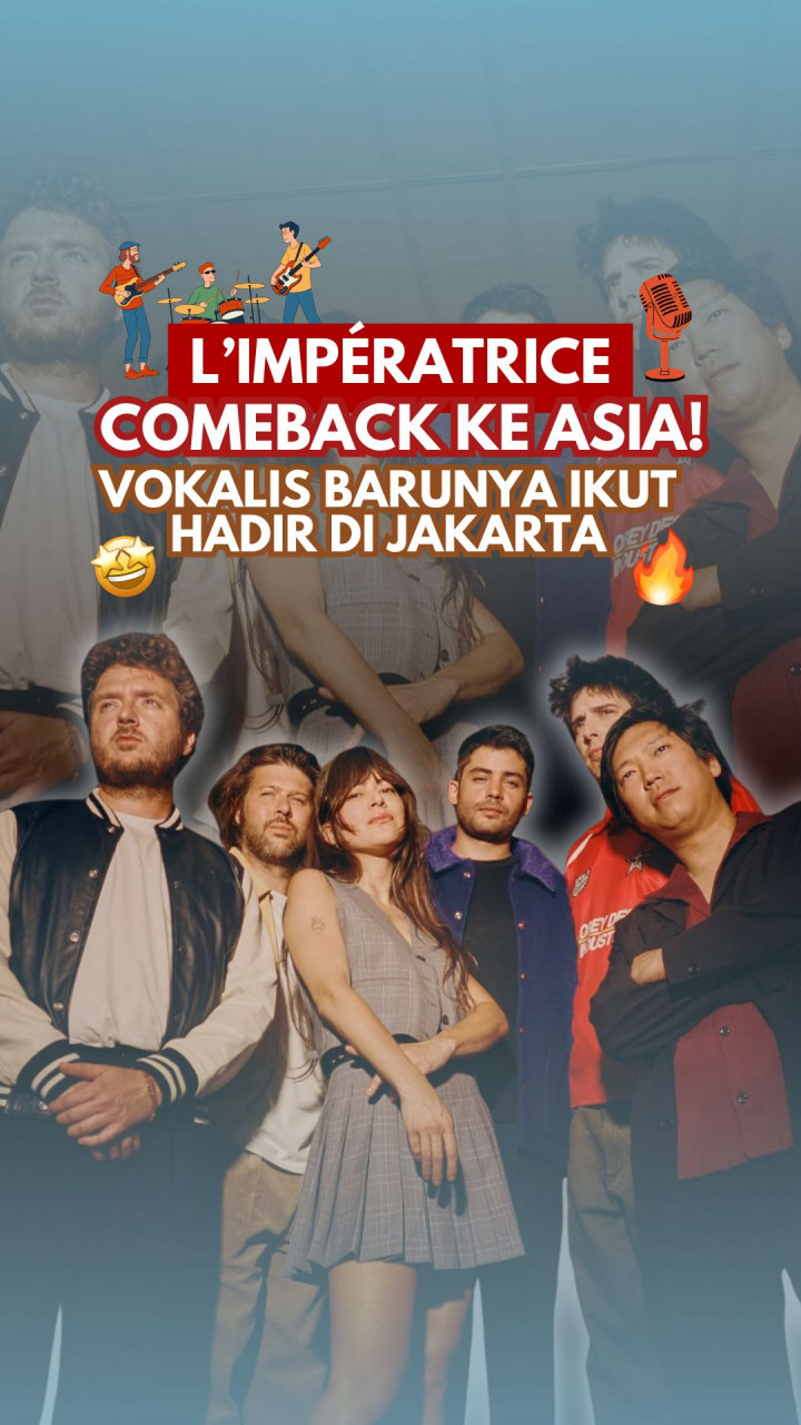 L’Impératrice Comeback ke Asia! Vokalis Barunya Ikut Hadir di Jakarta