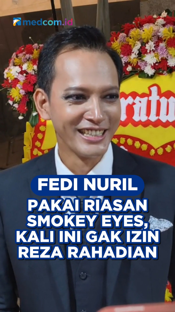 Fedi Nuril Pakai Riasan Smokey Eyes, Kali Ini Gak Izin Reza Rahadian