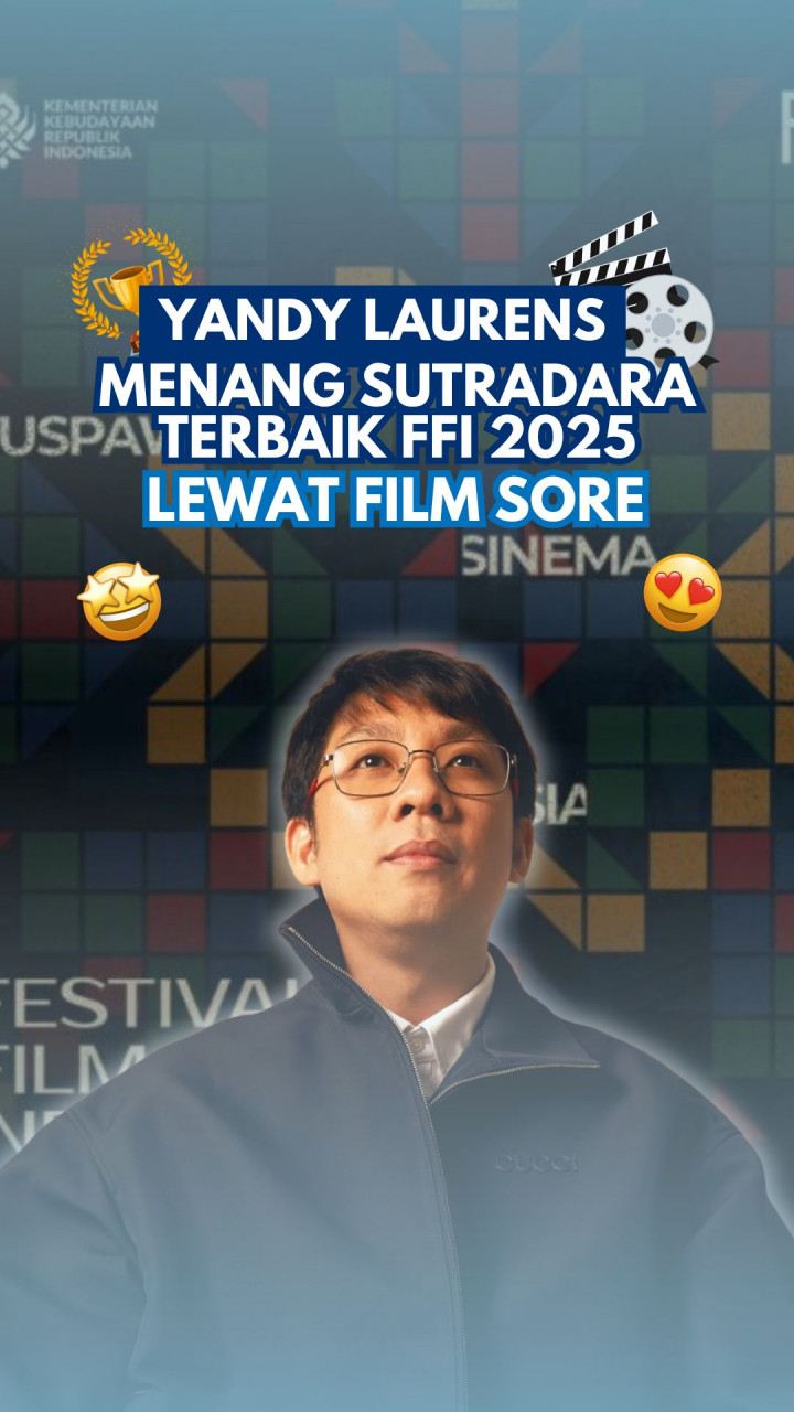 Yandy Laurens Menang Sutradara Terbaik FFI 2025 Lewat Film Sore