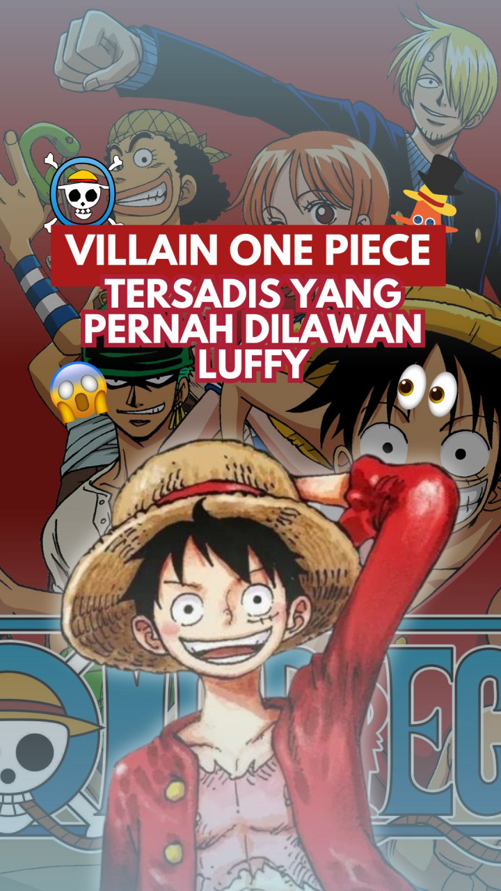 Villain One Piece Tersadis yang Pernah Dilawan Luffy