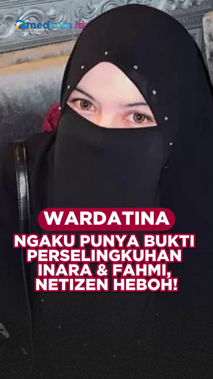 Wardatina Ngaku Punya Bukti Perselingkuhan Inara & Fahmi, Netizen Heboh!