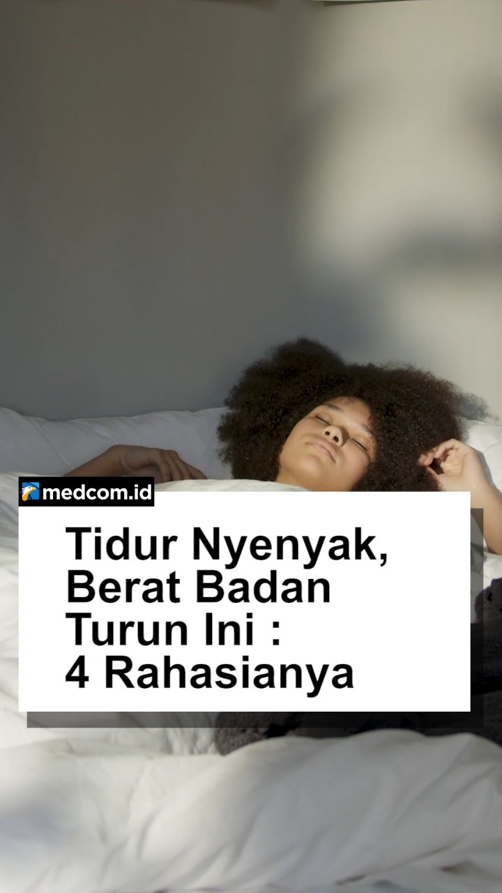 Tidur Nyenyak, Berat Badan Turun Ini 4 Rahasianya