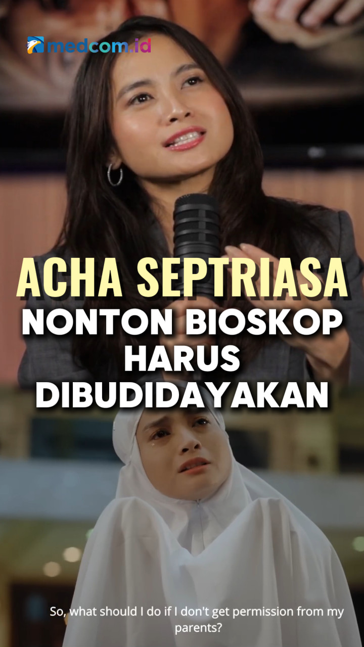 Acha Septriasa: Sensasi Nonton di Layar Lebar Nggak Bisa Digantikan